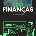 LÉO FINANÇAS_ DA ESCASSEZ AO CONTROLE LÉO FINANÇAS_ DA ESCASSEZ AO CONTROLE